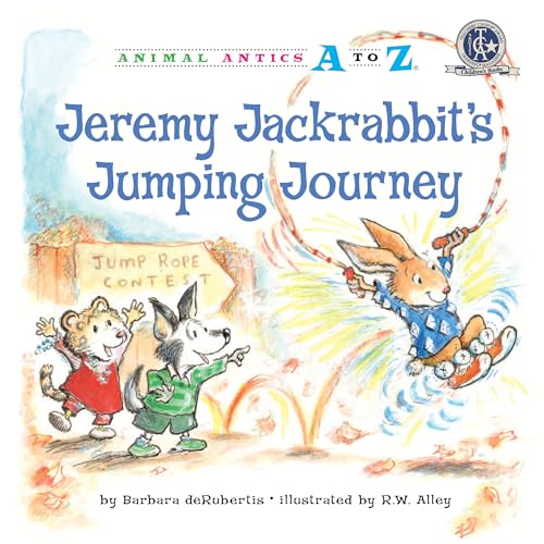 Stock image for Jeremy Jackrabbit's Jumping Journey (Animal Antics A to Z) for sale by HPB-Emerald
