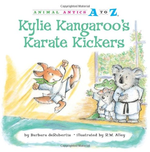 Imagen de archivo de Kylie Kangaroo's Karate Kickers (Animal Antics A to Z) a la venta por More Than Words