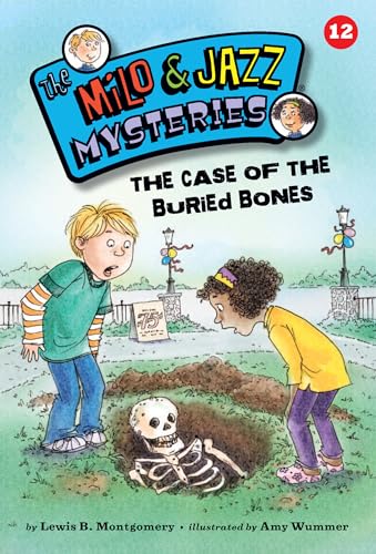 Stock image for The Case of the Buried Bones (Book 12) (The Milo & Jazz Mysteries �) for sale by Wonder Book