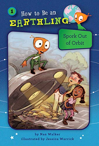 Stock image for Spork Out of Orbit (Book 1) (How to Be an Earthling) for sale by SecondSale