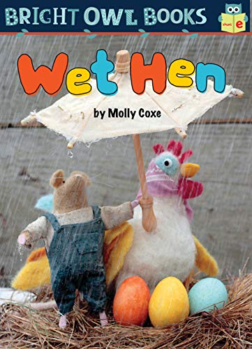 9781575659756: Wet Hen: Short Vowel E (Bright Owl Books)