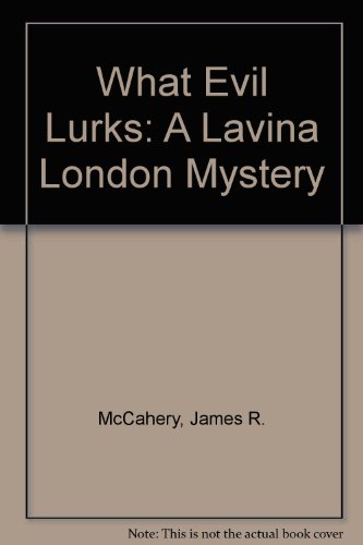 Stock image for What Evil Lurks: A Lavina London Mystery for sale by HPB-Emerald
