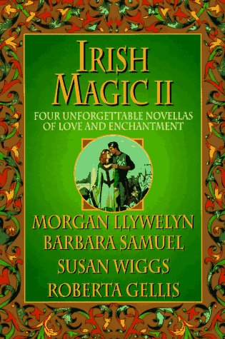 Beispielbild fr Irish Magic II: Four Unforgettable Novellas of Love and Enchantment zum Verkauf von Wonder Book