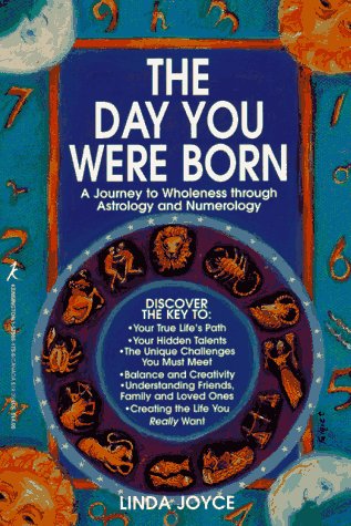 Stock image for The Day You Were Born: A Journey to Wholeness Through Astrology and Numerology for sale by SecondSale