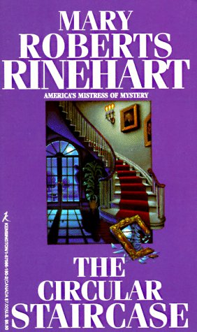 The Circular Staircase - Mary Roberts Rinehart