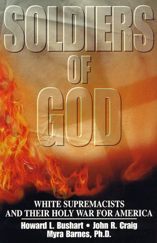 Beispielbild fr Soldiers of God : White Supremacists and Their Holy War for America zum Verkauf von Better World Books