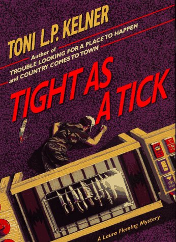 Tight As a Tick: A Laura Fleming Mystery (9781575662428) by Kelner, Toni L. P.