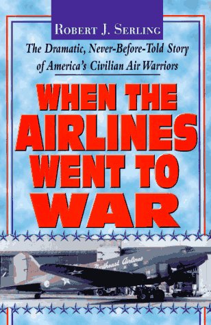 Stock image for When the Airlines Went to War for sale by Better World Books