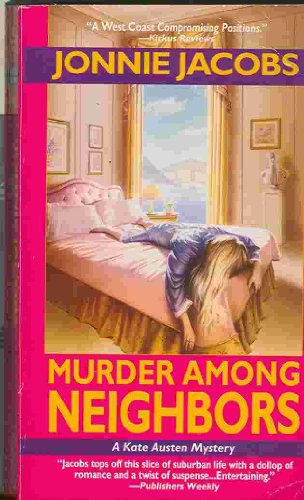 Imagen de archivo de Murder Among Neighbors: A Kate Austen Mystery a la venta por Reliant Bookstore