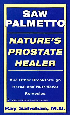Beispielbild fr Saw Palmetto: Nature's Prostate Healer: Natures Prostate Healer zum Verkauf von Robinson Street Books, IOBA