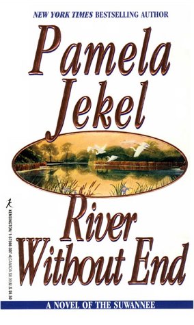 Beispielbild fr River Without End: A Novel of the Suwannee zum Verkauf von HPB Inc.