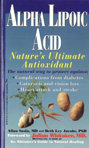 Beispielbild fr Alpha Lipoic Acid: Nature's Ultimate Antioxidant zum Verkauf von Irish Booksellers