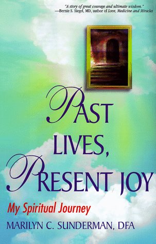 

Past Lives, Present Joy [signed] [first edition]