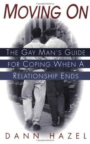 Stock image for Moving On: The Gay Man's Guide for Coping When a Relationship Ends for sale by SecondSale