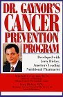 Beispielbild fr Dr. Gaynor's Cancer Prevention Program zum Verkauf von ZBK Books