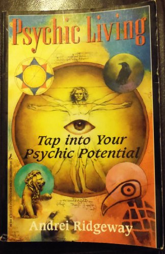 9781575664156: Psychic Living: Tap into Your Psychic Potential