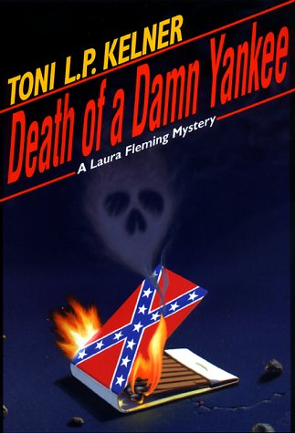 Death of a Damn Yankee: A Laura Fleming Mystery (9781575664316) by Toni L. P. Kelner