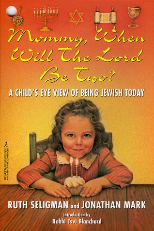 9781575664705: Mommy, When Will the Lord Be Two?: A Child's Eye View of Being Jewish Today