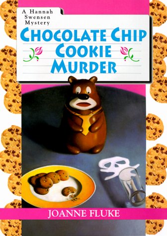Chocolate Chip Cookie Murder: A Hannah Swensen Mystery. 1st Ed