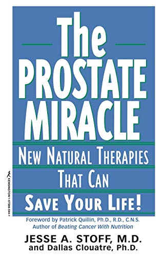Imagen de archivo de Prostate Miracle: New Natural Therapies Than Can Save Your Life! a la venta por ThriftBooks-Atlanta