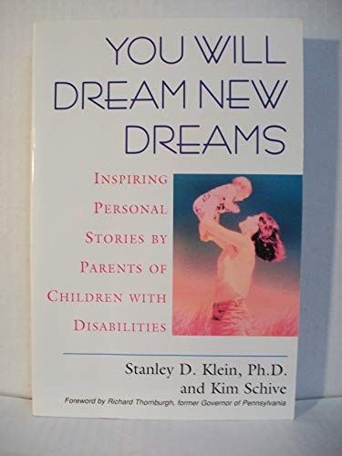 Stock image for You Will Dream New Dreams: Inspiring Personal Stories by Parents of Children With Disabilities for sale by Your Online Bookstore