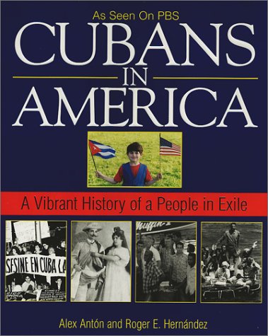 Imagen de archivo de Cubans In America: A Vibrant History of a People in Exile a la venta por Wonder Book