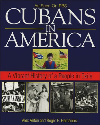 Stock image for Cubans In America: A Vibrant History of a People in Exile for sale by Wonder Book