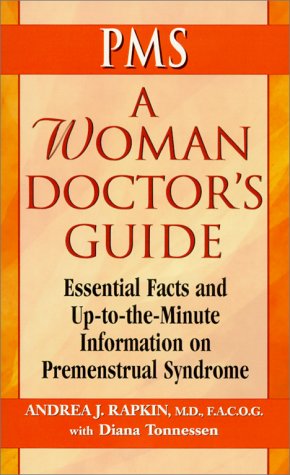 Imagen de archivo de PMS : A Woman Doctor's Guide: Essential Facts and Up-to-the-Minute Information on Premenstrual Syndrome a la venta por Better World Books Ltd