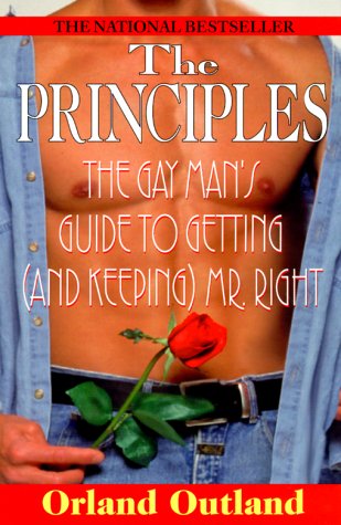 Beispielbild fr The Principles: Tha Gay Man's Guide to Getting (and Keeping) Mr.Right zum Verkauf von WorldofBooks