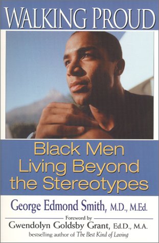 Imagen de archivo de Walking Proud: Black Men Living Beyond the Stereotypes a la venta por Orion Tech
