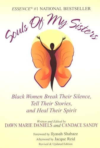 Souls of My Sisters: Black Women Break Their Silence, Tell Their Stories and Heal Their Spirits