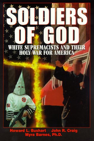 Imagen de archivo de Soldiers of God: White Supremacists and Their Holy War for America a la venta por Bingo Used Books