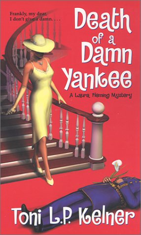 Death of a Damn Yankee: A Laura Fleming Mystery (9781575666860) by Kelner, Toni L. P.