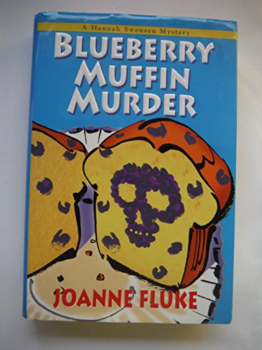 Blueberry Muffin Murder (Hannah Swensen Mysteries) (9781575667072) by Fluke, Joanne