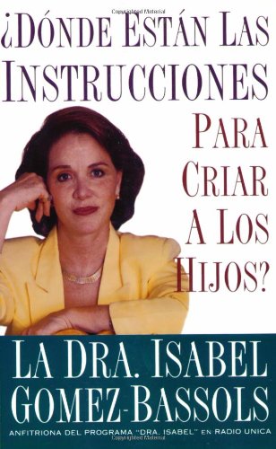 Stock image for D nde Están las Instrucciones Para Criar a los Hijos? for sale by Better World Books: West