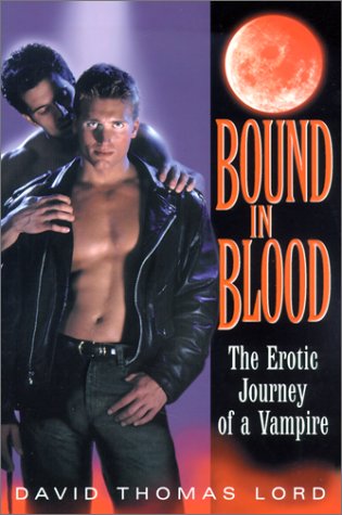 Beispielbild fr Bound In Blood: The Erotic Journey of a Vampire zum Verkauf von Wonder Book