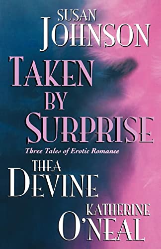 Taken By Surprise (9781575668161) by Thea Devine; Susan Johnson; Katherine O'Neal