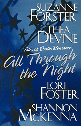 All Through the Night (9781575668697) by Suzanne Forster; Thea Devine; Lori Foster; Shannon McKenna