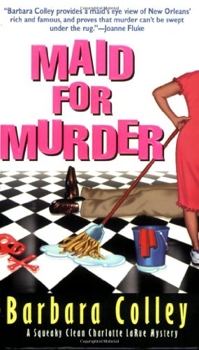 Imagen de archivo de Maid for Murder (Charlotte LaRue Mystery Series, Book 1) a la venta por SecondSale