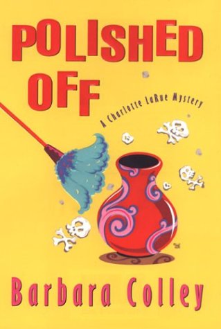 Stock image for Polished Off (Charlotte LaRue Mystery Series, Book 3) for sale by Irish Booksellers