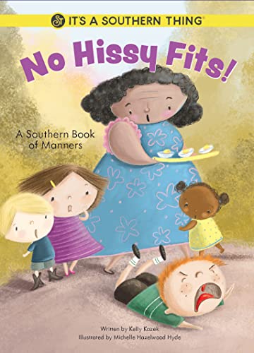 Beispielbild fr No Hissy Fits, A Southern Book of Manners zum Verkauf von ThriftBooks-Atlanta