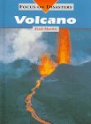 Beispielbild fr Volcano (Focus on Disasters) zum Verkauf von Wonder Book