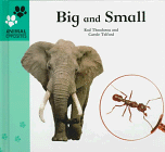 Big and Small (Animal Opposites) (9781575720609) by Theodorou, Rod; Telford, Carole