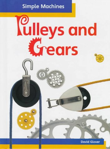 Imagen de archivo de Pulleys and Gears (Simple Machines) a la venta por Ergodebooks
