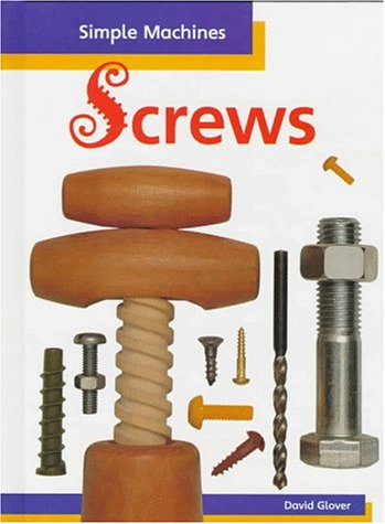 Imagen de archivo de Screws (Simple Machines) a la venta por HPB-Ruby
