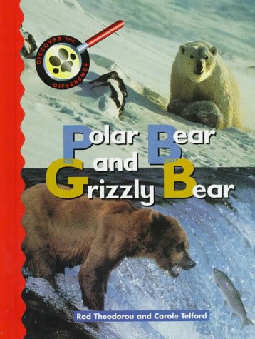 Stock image for Polar Bear and Grizzly Bear (Discover the Difference) for sale by Library House Internet Sales