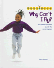 Stock image for Why Can't I Fly?: And Other Questions About the Motor System (Body Wise) for sale by Dailey Ranch Books
