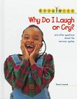 Imagen de archivo de Why Do I Laugh or Cry?: And Other Questions About the Nervous System (Body Wise) a la venta por SecondSale