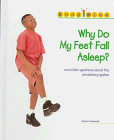 Beispielbild fr Why Do My Feet Fall Asleep?: And Other Questions About the Circulatory System (Bodywise) zum Verkauf von DENNIS GALLEMORE