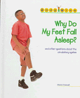 9781575721620: Why Do My Feet Fall Asleep?: And Other Questions about the Circulatory System (Bodywise)